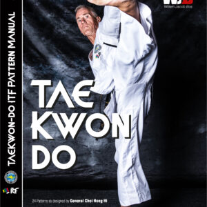 TAEKWON-DO ITF PATTERN MANUAL BY GM WILLEM JACOB BOS IX DEGREE
